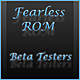 Fearless ROM Beta Testers